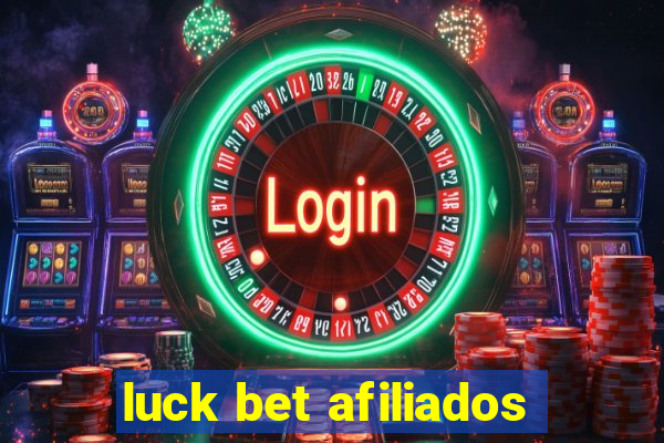 luck bet afiliados